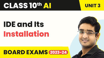 IDE and Its Installation - Advance Python | Class 10 Artificial Intelligence Unit 3 | CBSE 2024_25