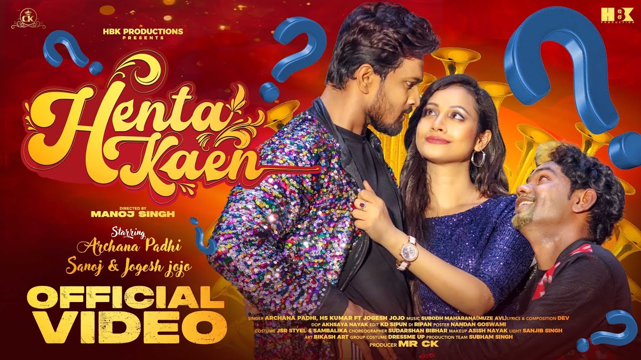 Henta Kaen  Official Video Archana Padhi Jogesh Jojo  Sanoj  MR CK  New Sambalpuri  HBK  new