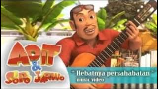 Download lagu HEBATNYA PERSAHABATAN ARMAND MAULANA OST ADIT SOPO JARWO