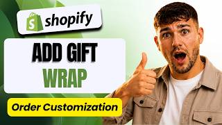 How to Add a Gift Wrap Option in Shopify (Gift Wrap Setup Guide 2026)