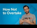 How Not To Overtake: Overtaking Tutorial