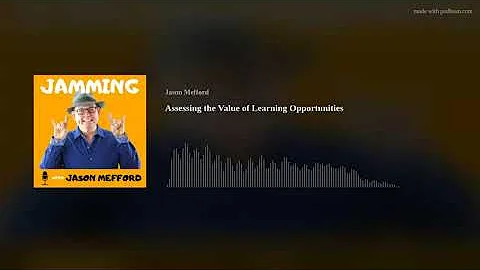 Assessing the Value of Learning Opportunities | Ja...