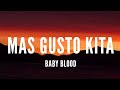 Baby blood  mas gusto kita lyrics