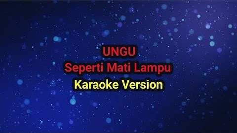 Ungu - Seperti Mati Lampu (karaoke)