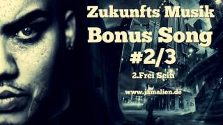 Jamalien - Frei sein  (ZKM Bonus Song #2/3 ) (Prod by dcb music)