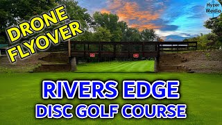 🥏 Rivers Edge Disc Golf Course | Drone Flyover & Course Preview