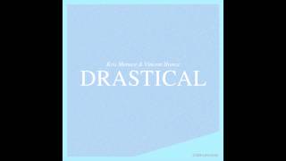 Kris Menace & Vincent Honca - Drastical (Official Audio)