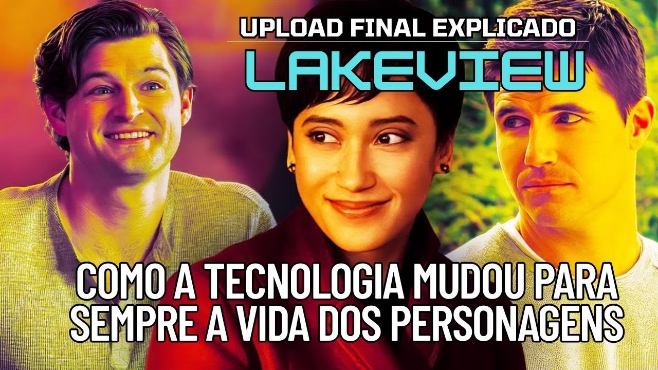 Serie UpLoad, final da serie, não é ficção, está se tornando realidade em 2025.