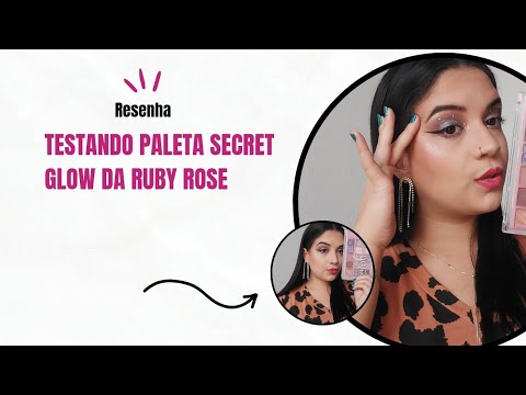 TESTANDO A NOVA PALETA DA RUBY ROSE A SECRET GLOW!!!!!! - YouTube