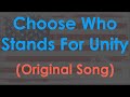 Choose Who Stands For Unity (Original Song) – Accompaniment + Karaoke