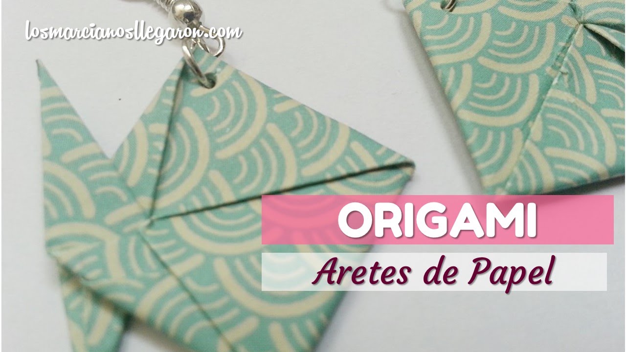 Bisutería con Origami- Aretes de Origami