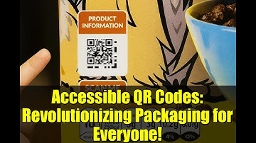 Accessible QR Codes: Revolutionizing Packaging for Everyone!