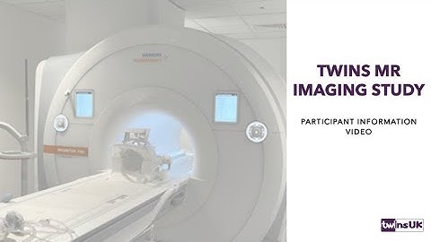 Twins MR Imaging Study | Participant Information Video