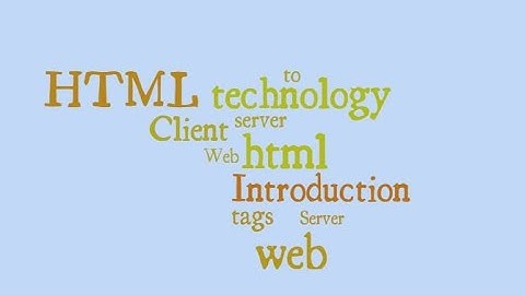 INTRODUCTION TO HTML | CLIENT SERVER ARCHITECTURE