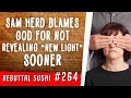 Sam Herd blames God for not revealing "new light" sooner