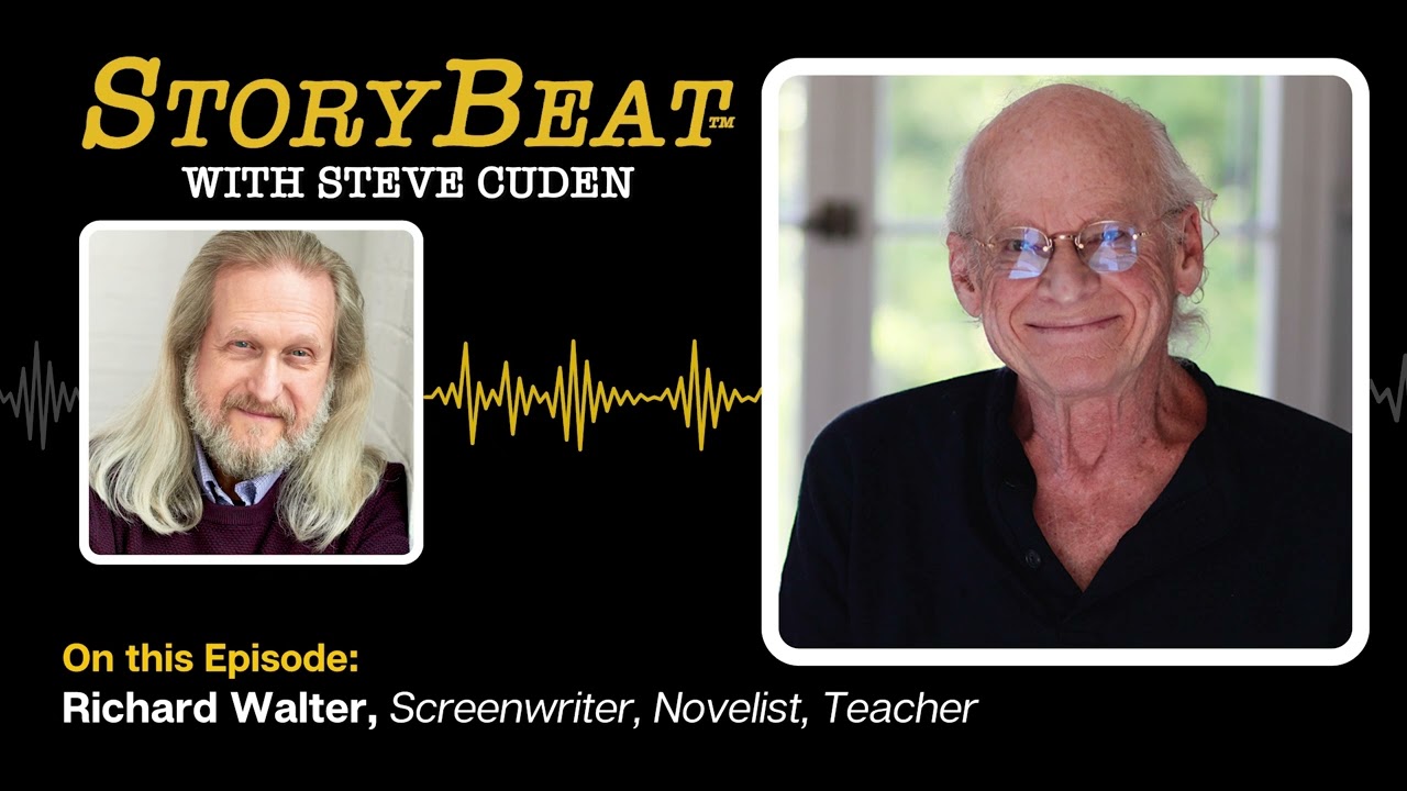 Richard Walter, Screenwriter, Novelist, Teacher - StoryBeat with Steve Cuden: Episode 323