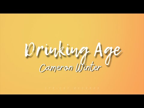 Cameron Winter - Drinking Age (Lyrics)