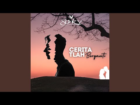 Cerita Tlah Berganti - STINKY