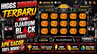 HIGGS DOMINO TERBARU V2.80‼️TEMA DJARUM BLACK APK GACOR 100% WORK AUTO SCATTER & JACKPOT MAXWIN