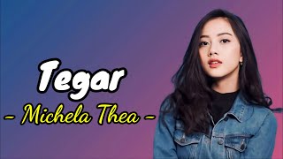 Michela Thea Cover - Tegar (Lyrics) Lirik Lagu