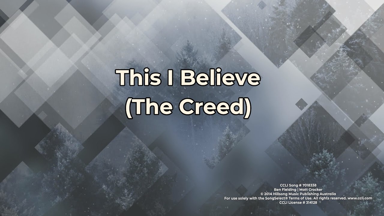 This I Believe (The Creed) | Praise Song with Lyrics
