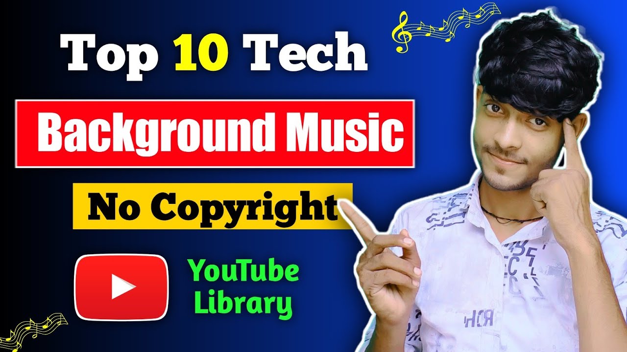 Top 10 Background Music 🎧 for Tech Channel [Copyright Free | Youtube Video 