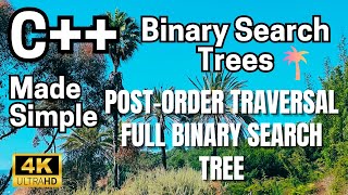 C++:Data Structures & Algorithms-Graphs Part 7.5.5-Post-Order Traversal Full Binary Search Tree