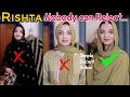 Rishta looks rejection ka darr get simple decent  sober makeup look important batein by memoona