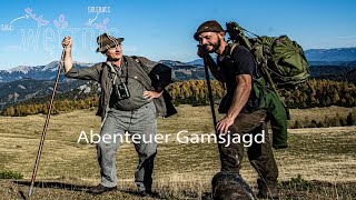 Gamsjagd Österreich - Abenteuer Bergjagd in der Steiermark mit #Weltnis