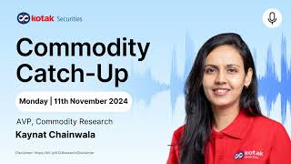 Commodity Market Analysis and Outlook - 11th November 2024 to 15th November 2024