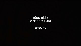 TÜRK DİLİ 1 ÇIKMIŞ VİZE SORULARI (ÇÖZÜMLÜ) - PART 1