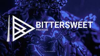 PINKNOISE - BITTERSWEET
