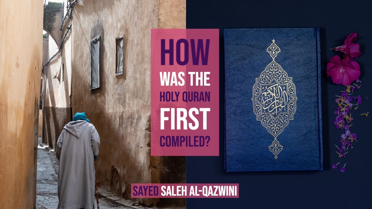⁣How was The Holy Quran First Compiled? - Sayed Saleh Al-Qazwini