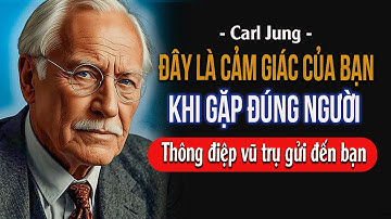 Khi ai đó là định mệnh của bạn, bạn sẽ BIẾT—Đây là lý do tại sao Carl Jung