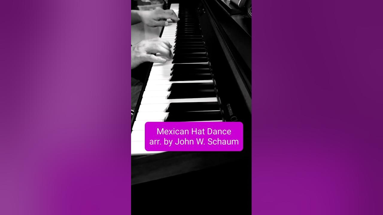 Mexican Hat Dance arr. by John W. Schaum