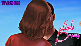 Linda Brown - S7:E19-E20 IS SHE IN LOVE WITH BOTH