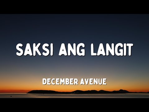 December Avenue Saksi Ang Langit LYRICS