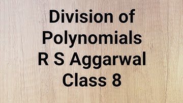 Division of Polynomial | R S Aggarwal | Class 8 | Exercise 6C (Full)