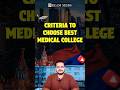 Criteria to choose the best Medical College.