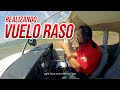 🔥 ASÍ SE REALIZA UN VUELO RASO 💨🛩