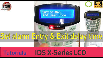 How to set the entry and exit time delay on the IDS x-Series alarm system