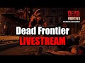 Spooktober! Let&#39;s destroy some ZOMBIES in Dead Frontier! - LIVESTREAM