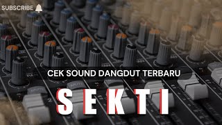 Cek Sound Dangdut Terbaru  Sekti  Cover By Denny Caknan  Cocok Di Putar Saat Bersantai