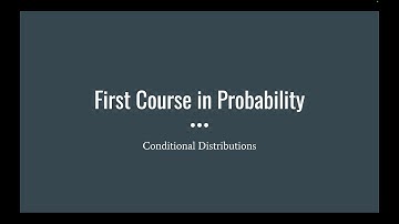 16-1 Conditional Distributions (First Course in Probability)
