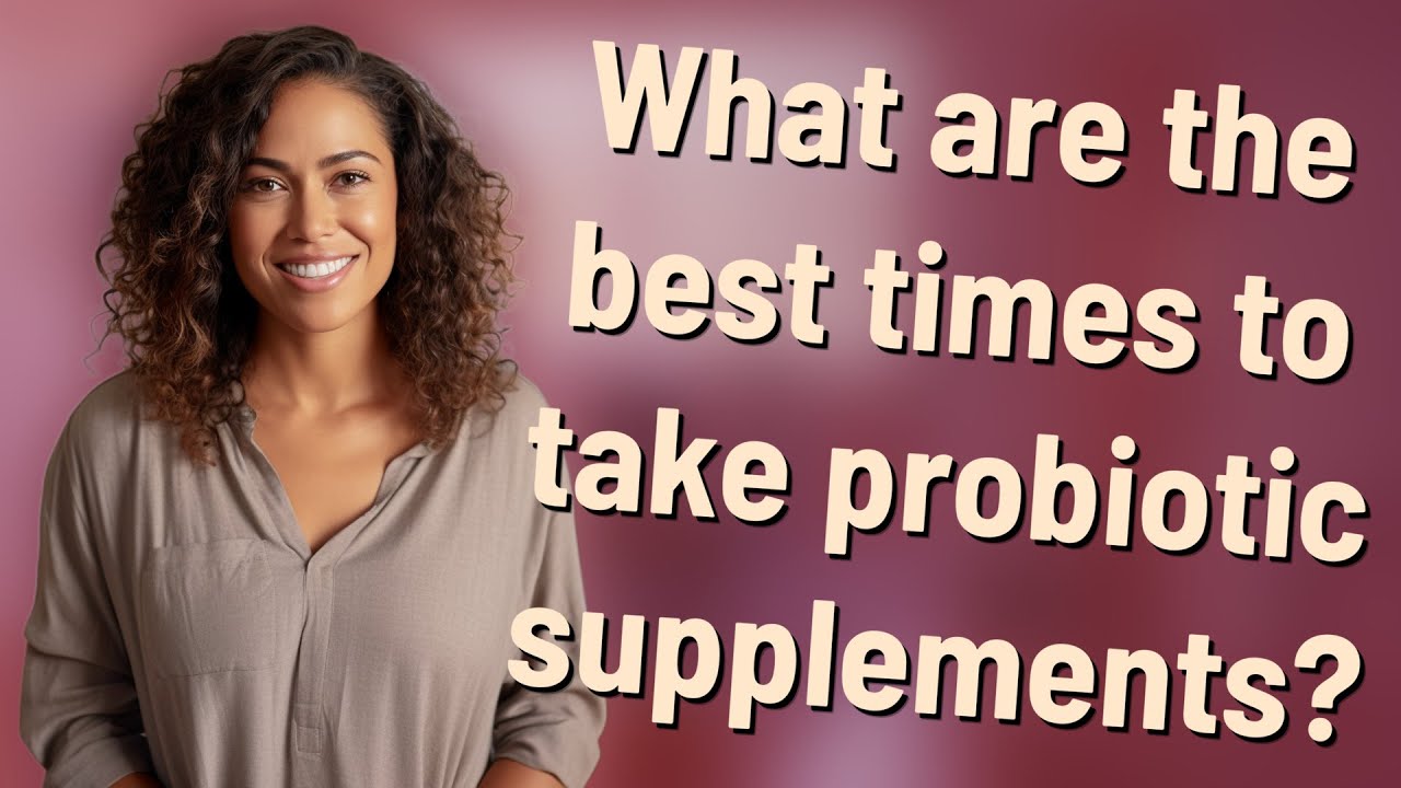 What are the best times to take probiotic supplements? - YouTube