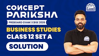 Class 12 Business Studies Preboard Solution | Set A | Concept Pariksha | CBSE 2026