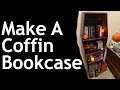 Make Coffin Bookcase - DIY