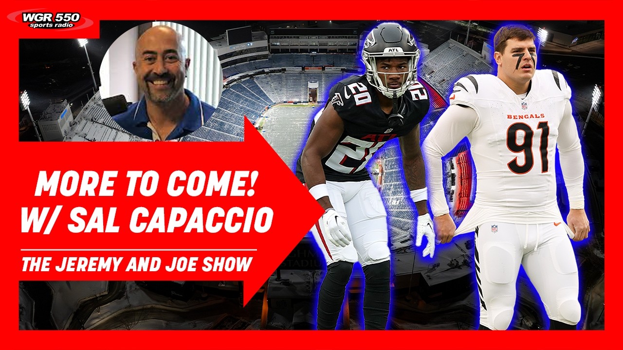 Sal Capaccio Analyzes Bills Additions, Departures & Targets! | The Jeremy and Joe Show