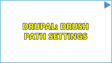 Drupal: Drush path settings (2 Solutions!!)