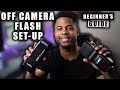 How To Set Up Off Camera Flash (EVERYTHING YOU NEED TO KNOW TO GET STARTED!)